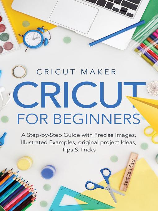 Title details for Cricut for Beginners by Cricut Maker - Available